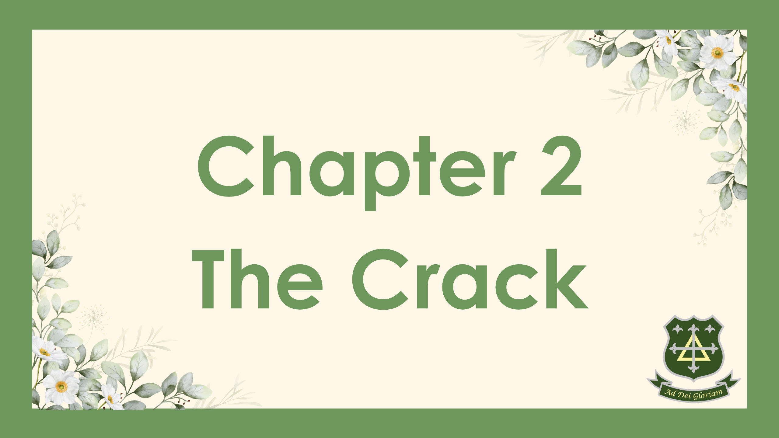 Chapter 2: The Crack