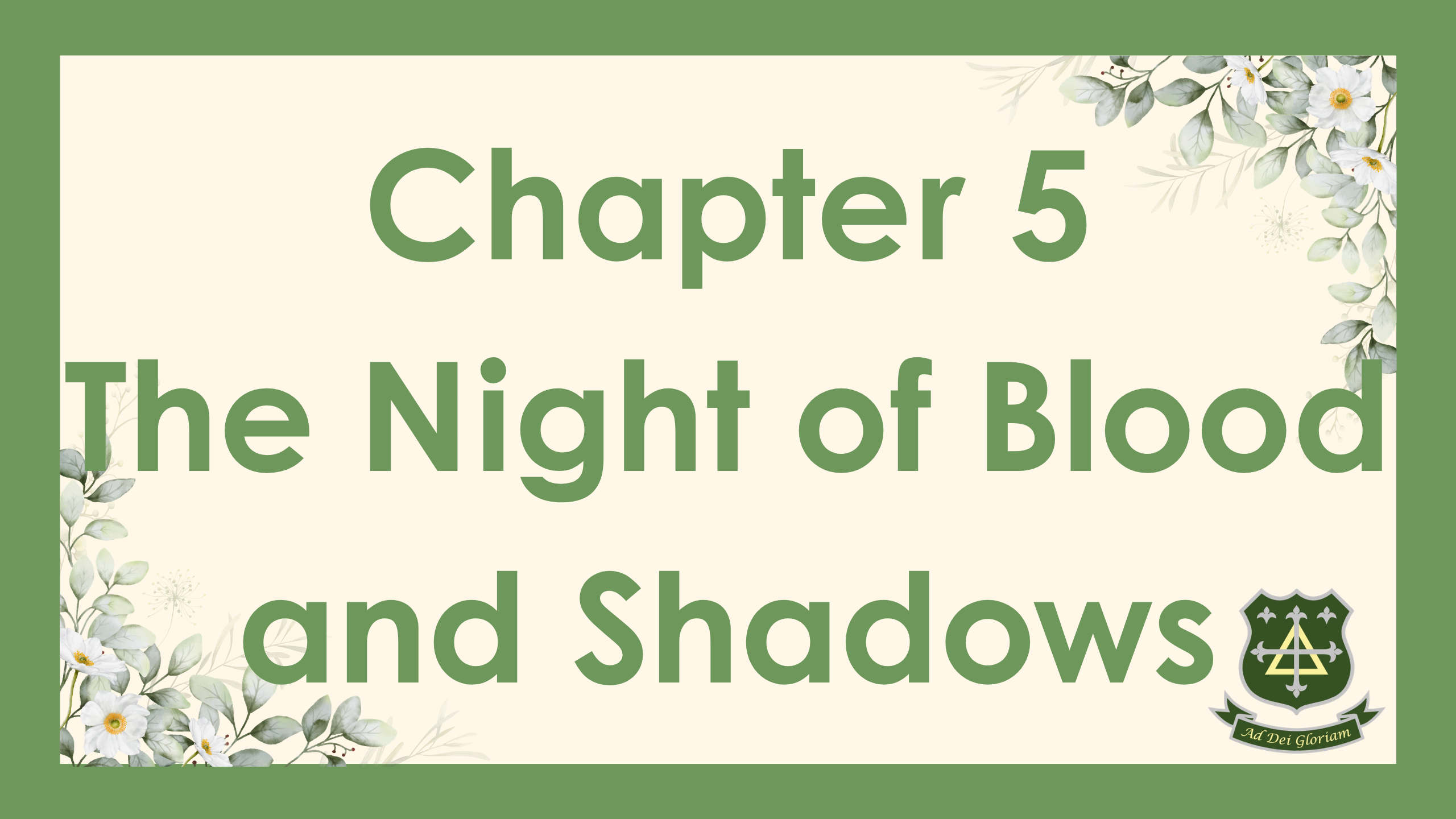Chapter 5: The Night of Blood and Shadows